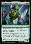 【ENG】ミュータントの親友、ミケランジェロ/Michelangelo, Mutant BFF[MTG_TMT_0120_U]